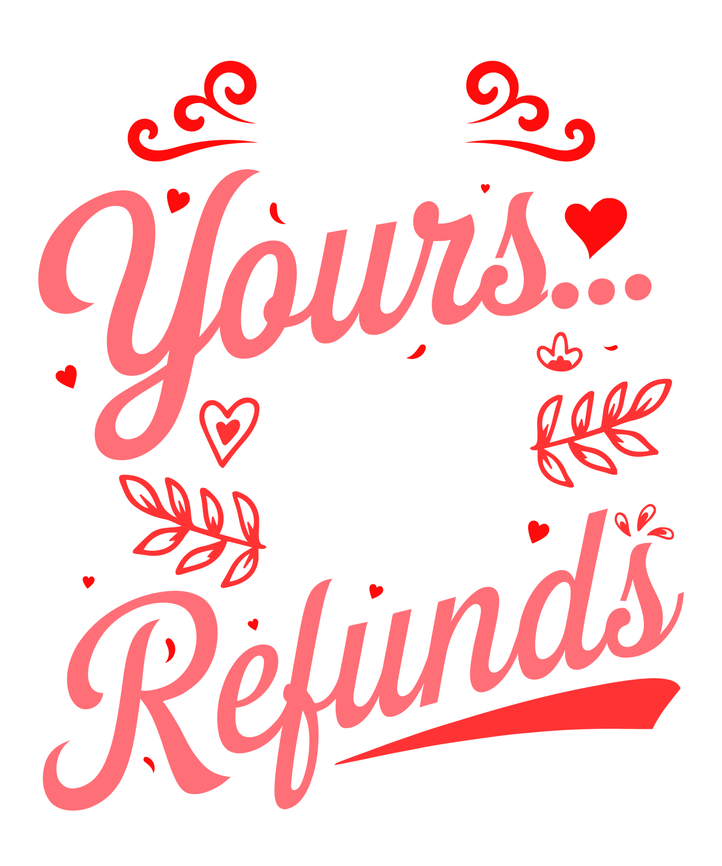 NO Refunds